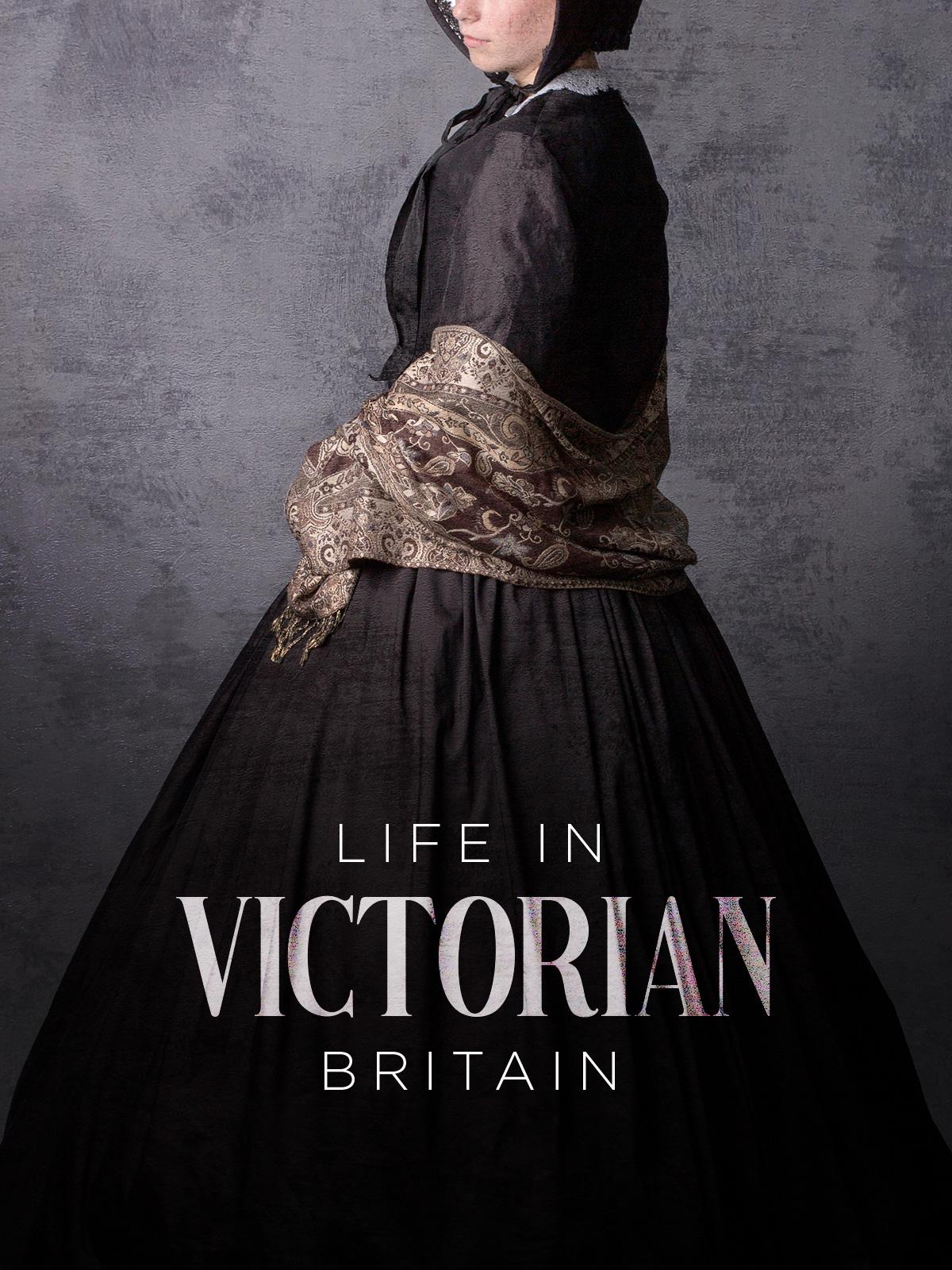 Life in Victorian Britain