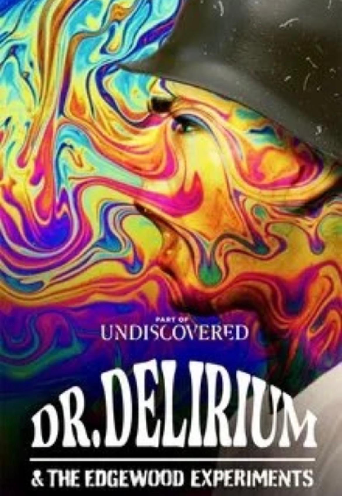 Dr. Delirium & the Edgewood Experiments