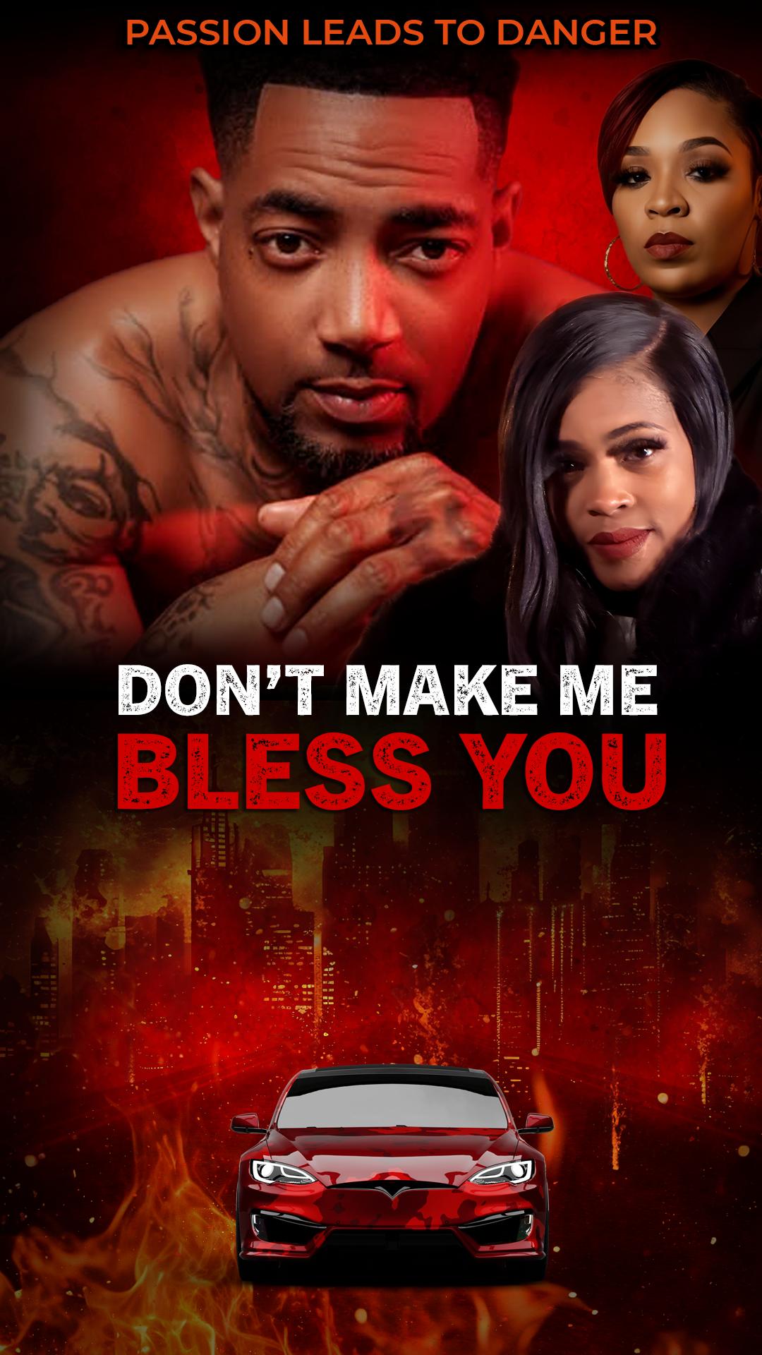 Don't Make Me Bless You