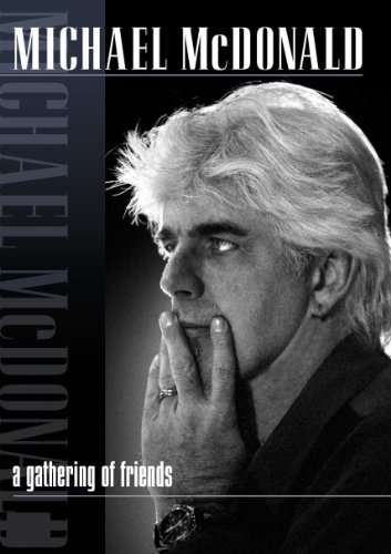 Michael McDonald: A Gathering of Friends