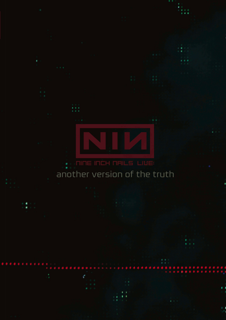 Nine Inch Nails: Another Version of the Truth
