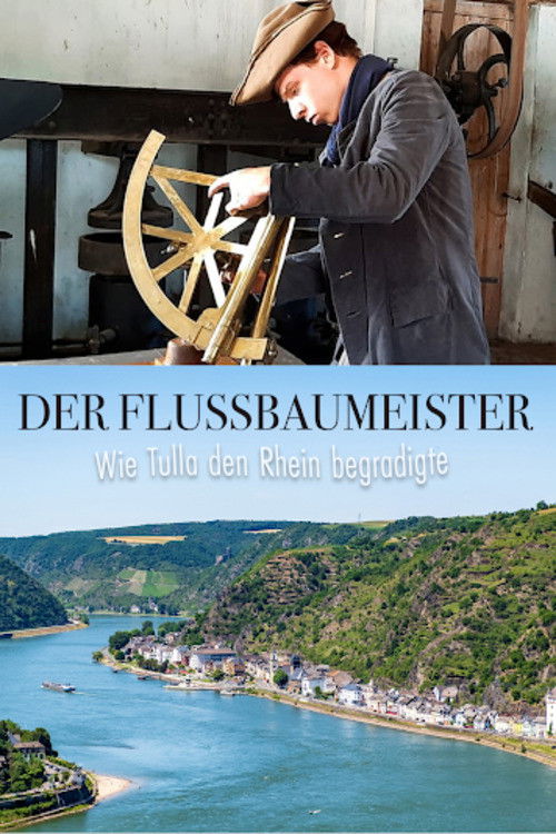 Der Flussbaumeister: Wie Tulla den Rhein begradigte