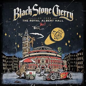 Black Stone Cherry Live from the Royal Albert Hall... Y'All!