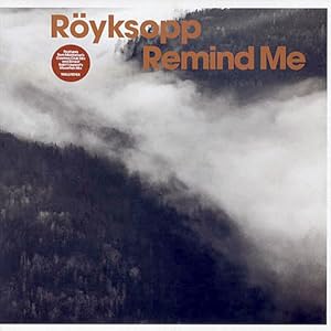 Royksopp: Remind Me