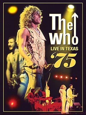The Who Live in Texas '75