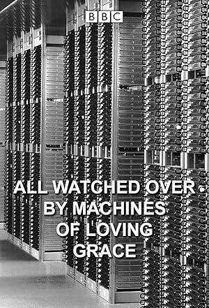 All Watched Over by Machines of Loving Grace