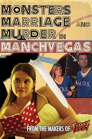 Monsters, Marriage and Murder in Manchvegas