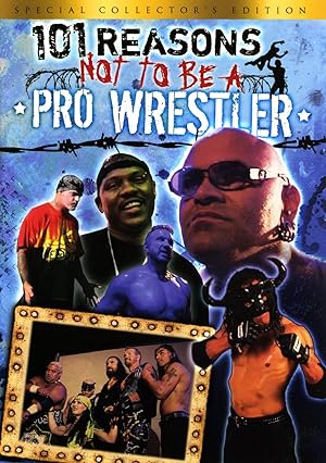 101 Reasons Not to Be a Pro Wrestler