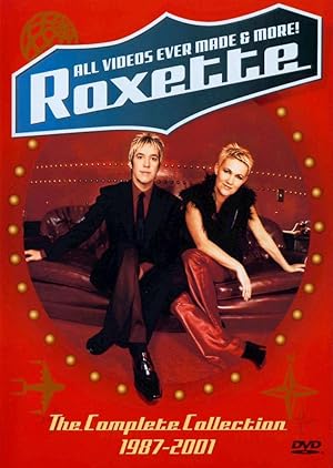Roxette: All Videos Ever Made & More! - The Complete Collection 1987-2001