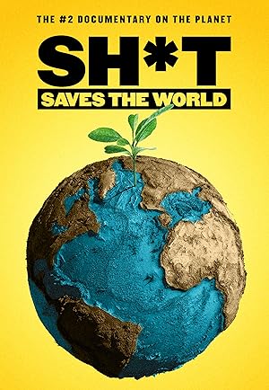 Sh*T Saves the World