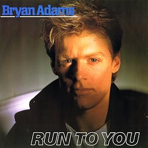Bryan Adams: Run to You