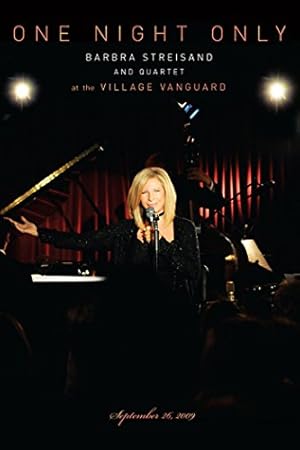 One Night Only: Barbra Streisand and Quartet at the Village Vanguard - September 26, 2009