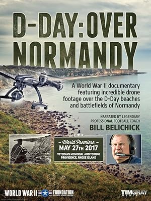 D-Day: Over Normandy Narrated by Bill Belichick