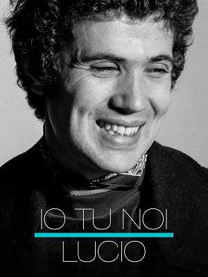 Io tu noi, Lucio