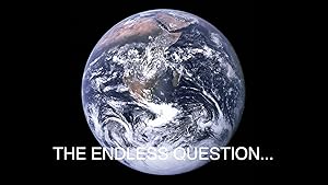 The Endless Question