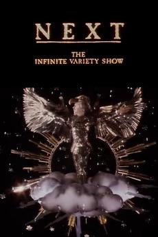 Next: The Infinite Variety Show
