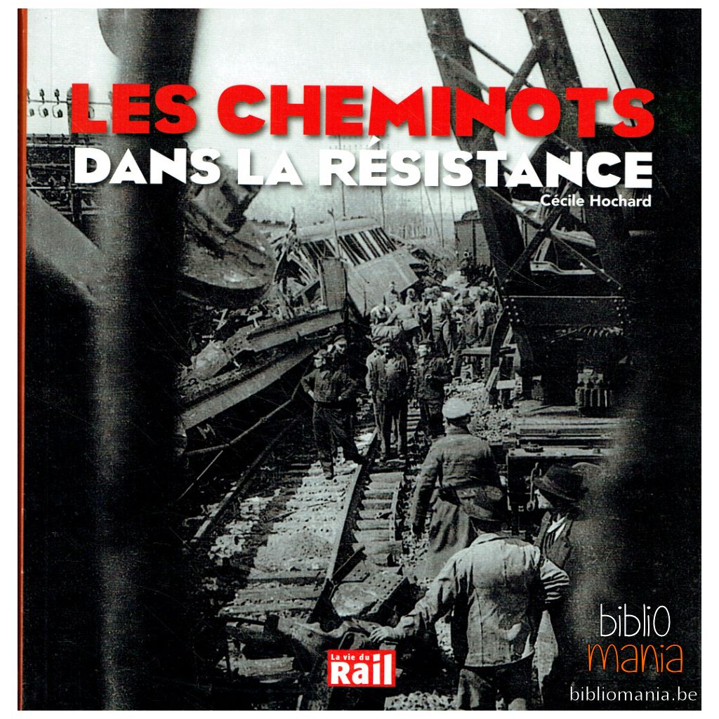 39-45: les cheminots dans la Resistance