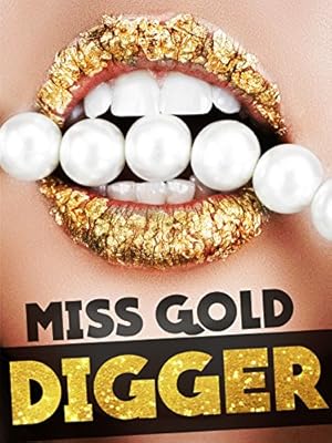 Miss Gold Digger