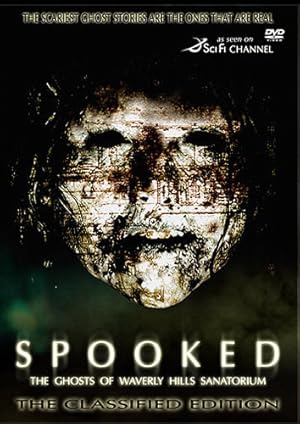 Spooked: The Ghosts of Waverly Hills Sanatorium