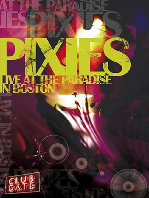 Pixies: Live at the Paradise in Boston