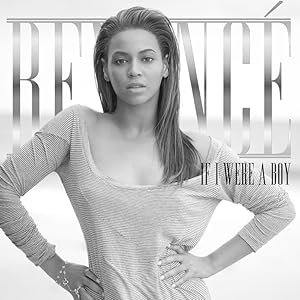 Beyonce: If I Were a Boy