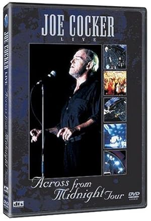 Joe Cocker Live: Across from Midnight Tour