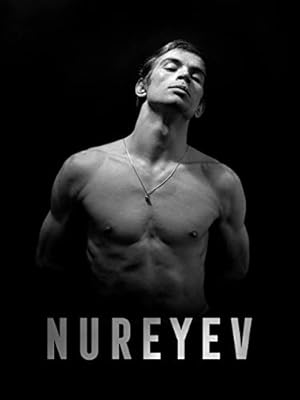 Nureyev: Lifting the Curtain