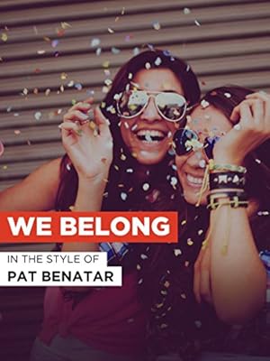 Pat Benatar: We Belong