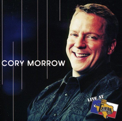Cory Morrow: Live at Billy Bob's Texas