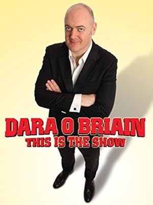 Dara O Briain: This Is the Show