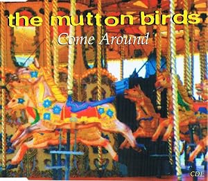 The Mutton Birds: Come Around