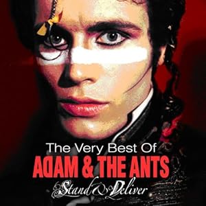 Adam and the Ants Stand and Deliver the Very Best Of