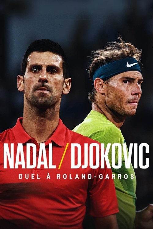 Nadal/Djokovic - Duel a Roland-Garros