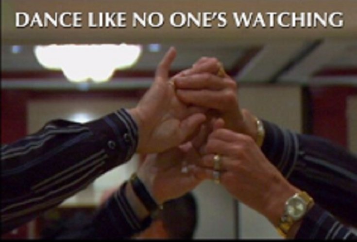 Dance Like No One's Watching