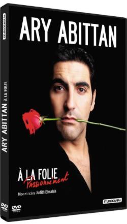Ary Abittan - A la folie
