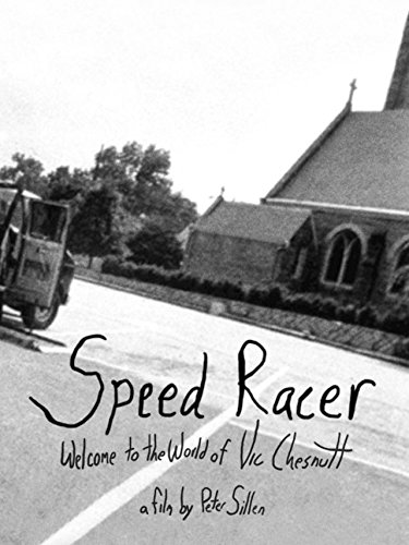 Speed Racer: Welcome to the World of Vic Chesnutt