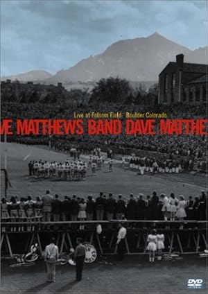 Dave Matthews Band: Live at Folsom Field, Boulder, Colorado