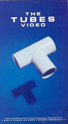 The Tubes Video