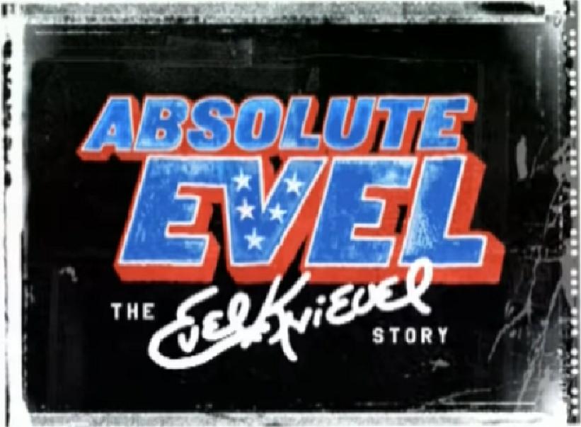 Absolute Evel: The Evel Knievel Story