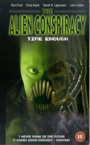 The Alien Conspiracy: Time Enough
