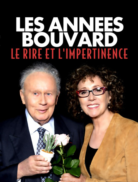 Les Annees Bouvard: le rire et l'impertinence