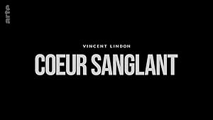 Vincent Lindon - Coeur sanglant