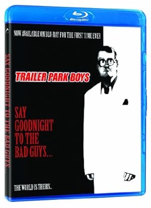 Say Goodnight to the Bad Guys: A Trailer Park Boys Special