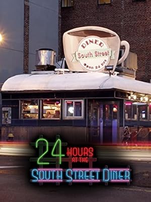 24 Hours at the South Street Diner