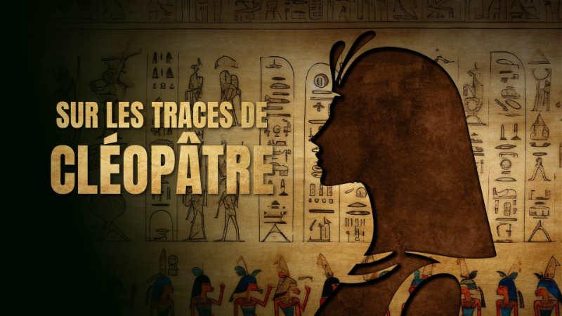 Sur les traces de Cleopatre