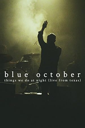 Blue October, the Things We Do at Night Concert