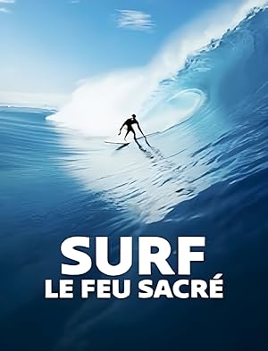 Surf, le feu sacre