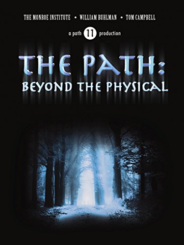 The Path: Beyond the Physical