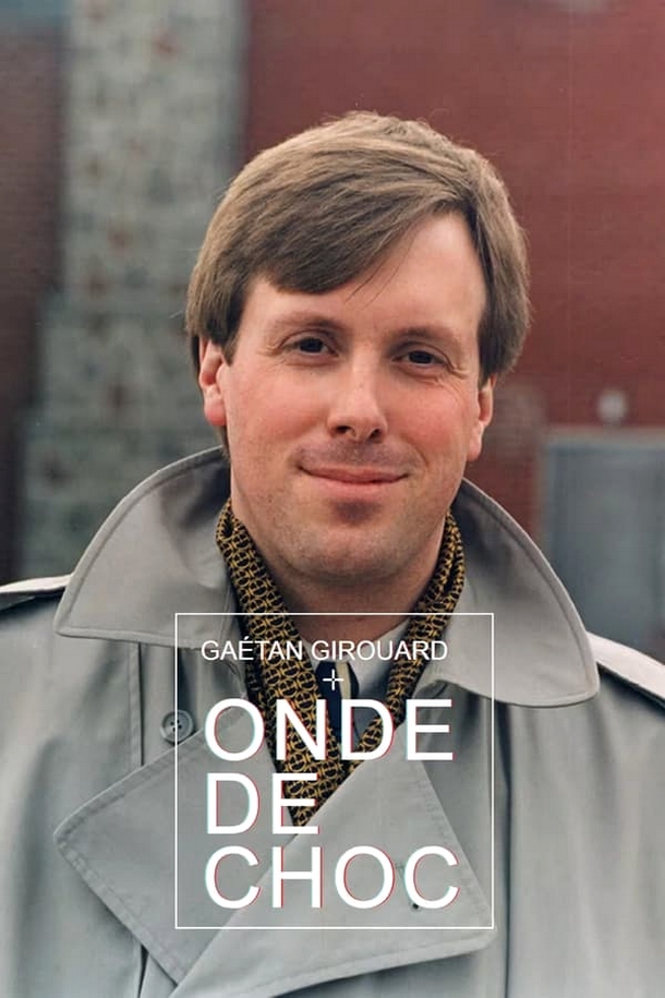 Gaetan Girouard: onde de choc