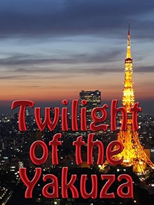 Twilight of the Yakuza